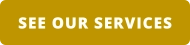 SEE OUR SERVICES