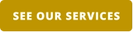 SEE OUR SERVICES